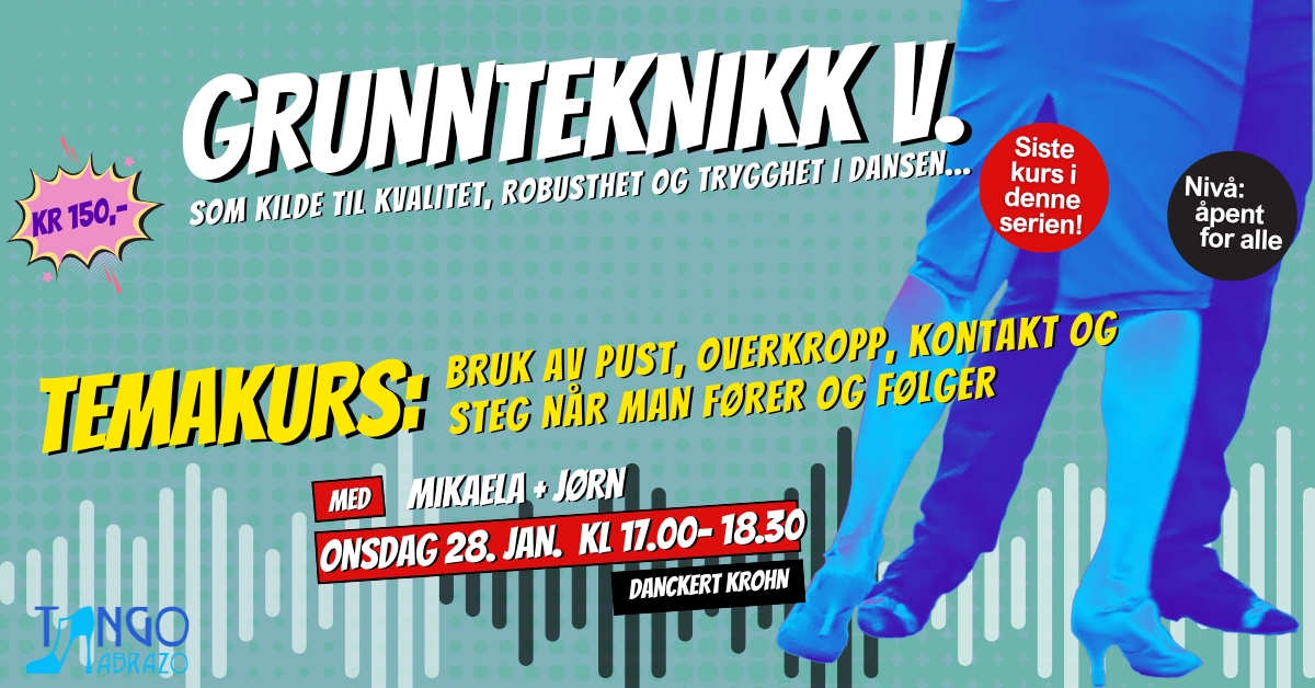Temakurs: Grunnteknikk V – bruk av pust, overkropp, kontakt og steg når man fører og følger