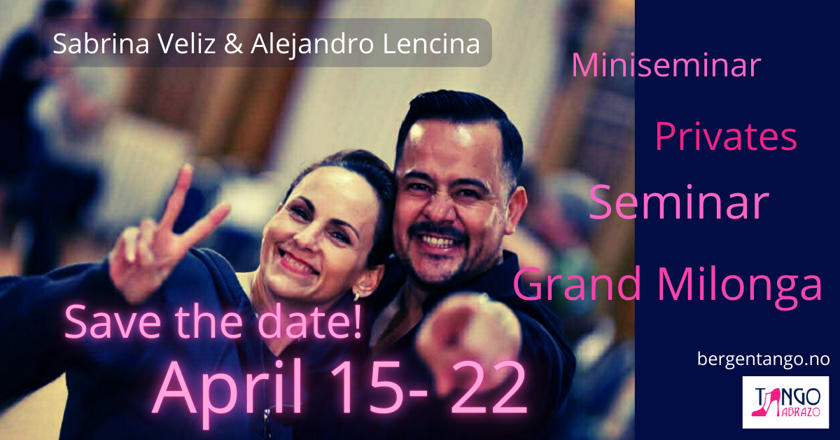 Save the date! Sabrina Veliz & Alejandro Lencina – tangoseminar weekend